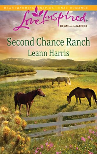 Leann  Harris. Second Chance Ranch