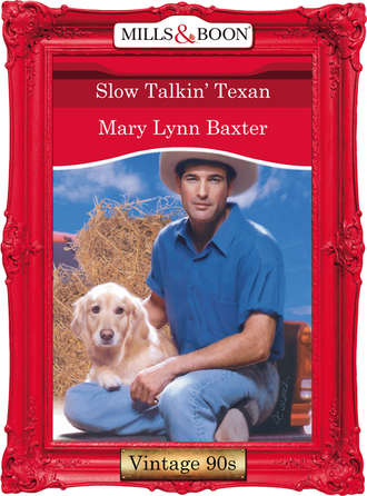 Mary Baxter Lynn. Slow Talkin' Texan