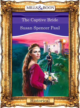 Susan Paul Spencer. The Captive Bride