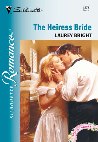 Laurey  Bright. The Heiress Bride