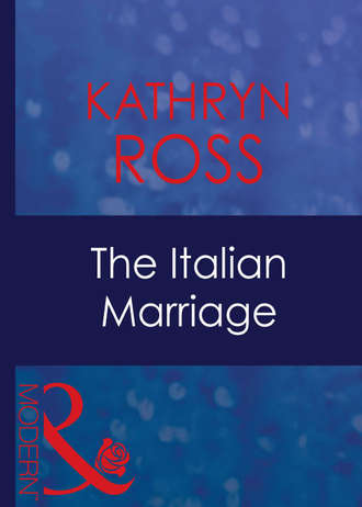 Kathryn  Ross. The Italian Marriage