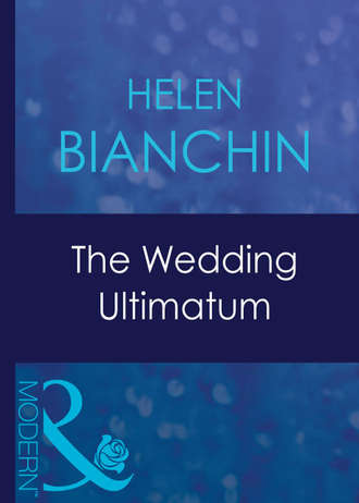 HELEN  BIANCHIN. The Wedding Ultimatum