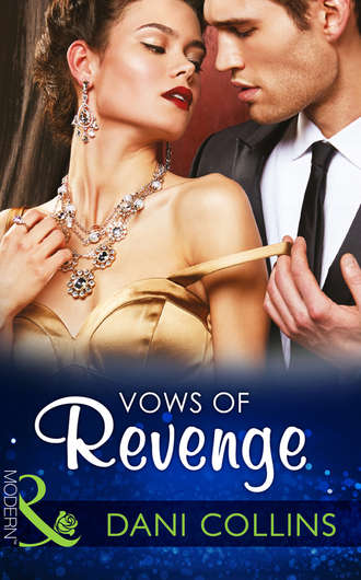 Dani  Collins. Vows of Revenge