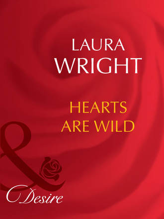 Laura  Wright. Hearts Are Wild