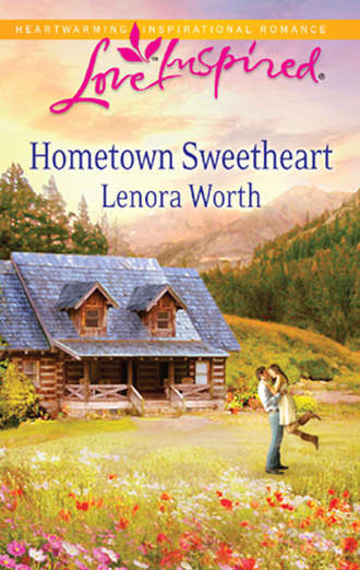 Lenora  Worth. Hometown Sweetheart