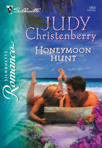 Judy  Christenberry. Honeymoon Hunt