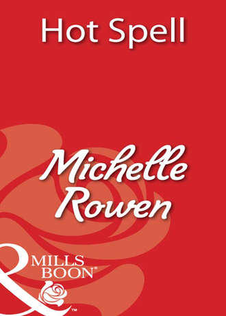 Michelle  Rowen. Hot Spell