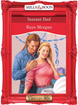 Raye  Morgan. Instant Dad