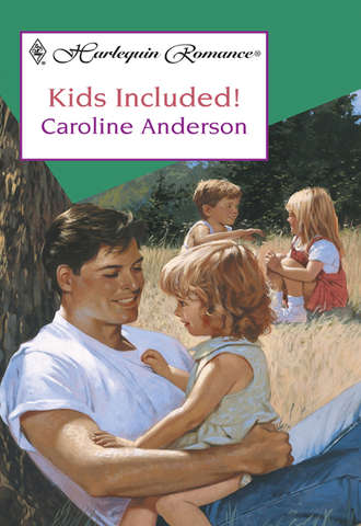 Caroline  Anderson. Kids Included