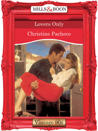 Christine  Pacheco. Lovers Only