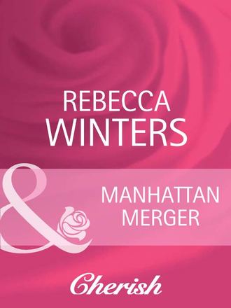 Rebecca Winters. Manhattan Merger