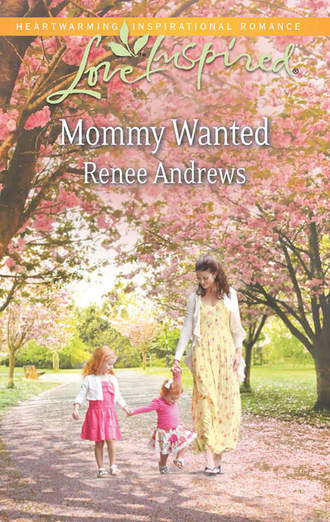 Renee  Andrews. Mommy Wanted