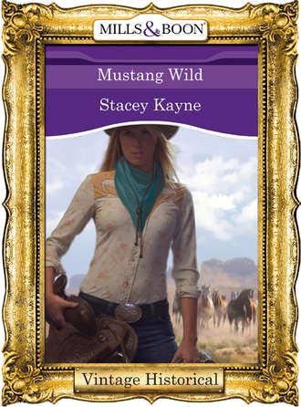 Stacey  Kayne. Mustang Wild