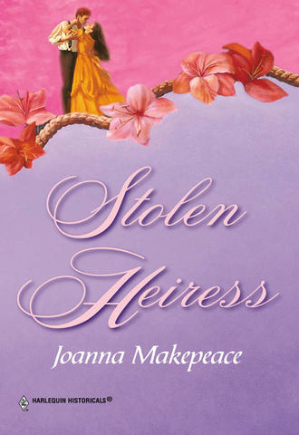 Joanna  Makepeace. Stolen Heiress