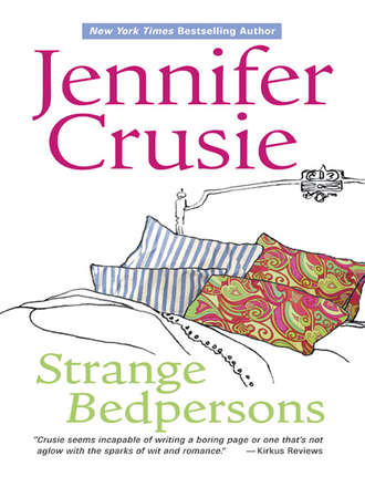 Jennifer Crusie. Strange Bedpersons