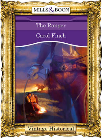 Carol  Finch. The Ranger