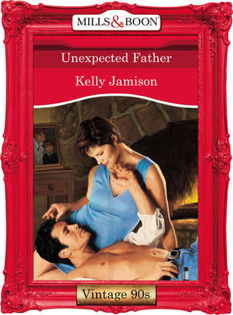 Kelly  Jamison. Unexpected Father