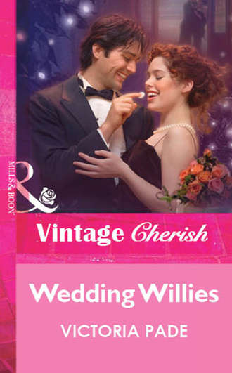 Victoria  Pade. Wedding Willies
