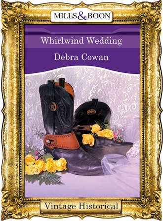Debra  Cowan. Whirlwind Wedding