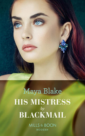 Майя Блейк. His Mistress By Blackmail