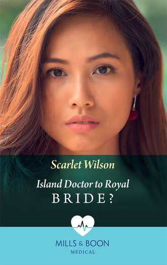 Scarlet Wilson. Island Doctor To Royal Bride?