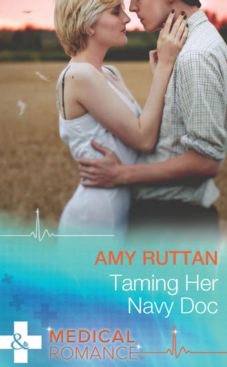 Amy  Ruttan. Taming Her Navy Doc