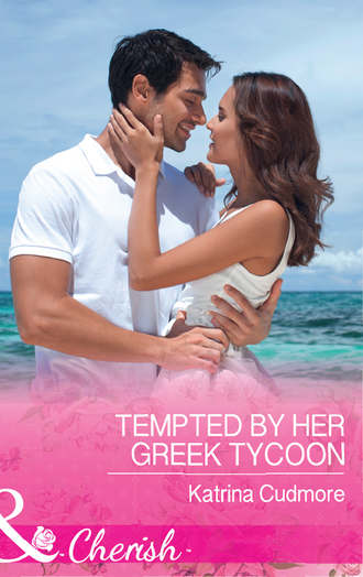 Katrina  Cudmore. Tempted By Her Greek Tycoon