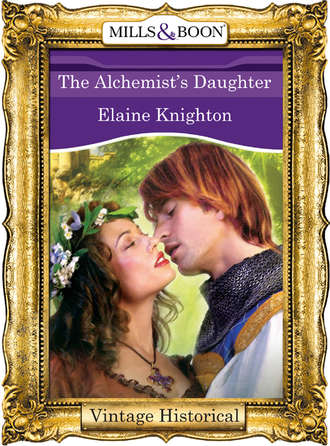 Elaine  Knighton. The Alchemist's Daughter