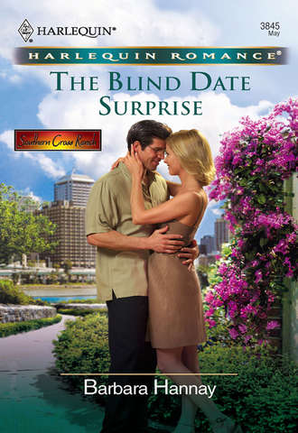 Barbara Hannay. The Blind Date Surprise