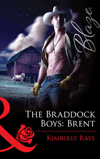 Kimberly  Raye. The Braddock Boys: Brent