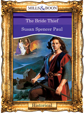 Susan Paul Spencer. The Bride Thief