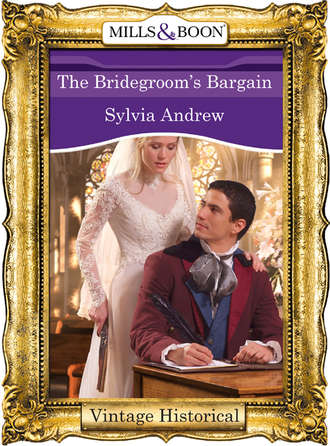 Sylvia  Andrew. The Bridegroom's Bargain