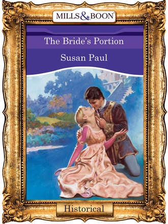 Susan  Paul. The Bride's Portion