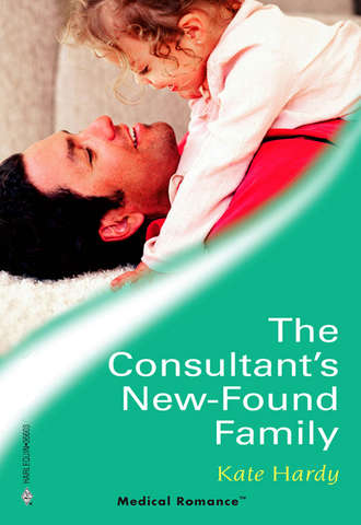 Kate Hardy. The Consultant's New-Found Family