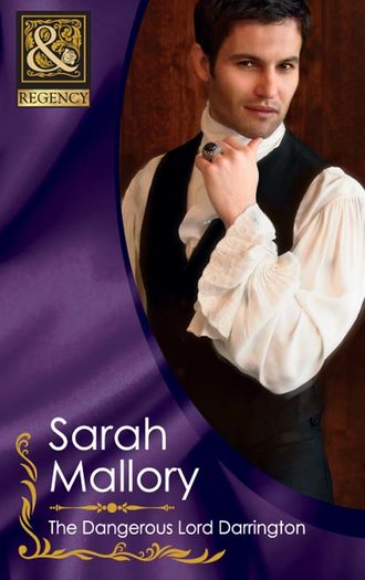 Sarah Mallory. The Dangerous Lord Darrington