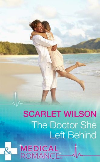 Scarlet Wilson. The Doctor She Left Behind