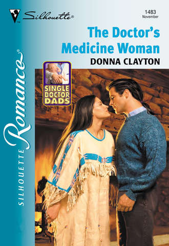 Donna  Clayton. The Doctor's Medicine Woman