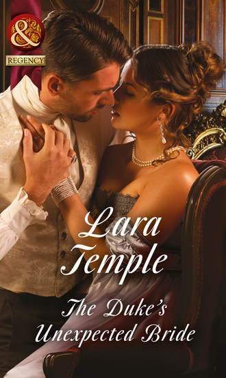 Lara  Temple. The Duke's Unexpected Bride