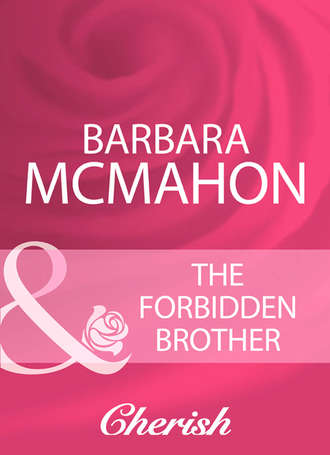 Barbara McMahon. The Forbidden Brother