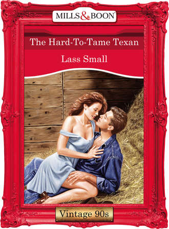 Lass  Small. The Hard-To-Tame Texan