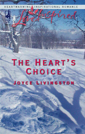 Joyce  Livingston. The Heart's Choice