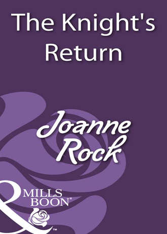 Джоанна Рок. The Knight's Return