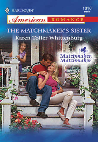 Karen Whittenburg Toller. The Matchmaker's Sister