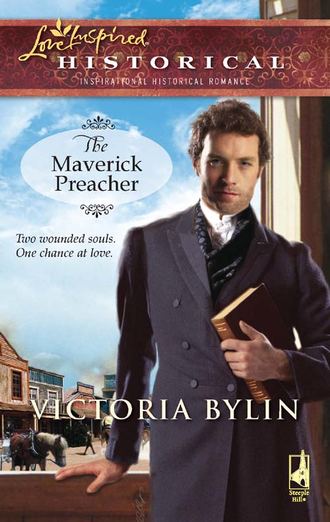 Victoria  Bylin. The Maverick Preacher
