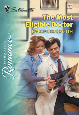 Karen Smith Rose. The Most Eligible Doctor