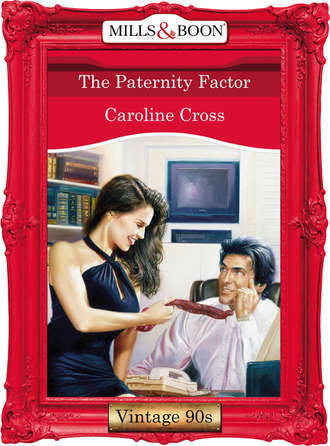 Caroline Cross. The Paternity Factor