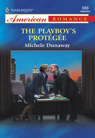 Michele  Dunaway. The Playboy's Protegee