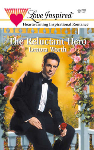 Lenora  Worth. The Reluctant Hero