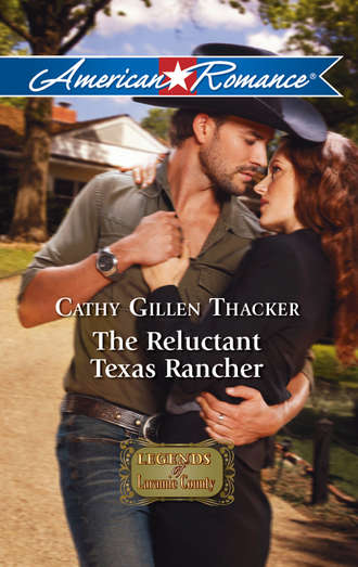 Cathy Thacker Gillen. The Reluctant Texas Rancher