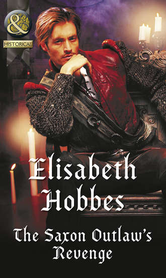 Elisabeth Hobbes. The Saxon Outlaw's Revenge